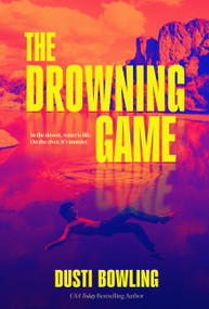 The Drowning Game by Dusti Bowling, 9781454957089