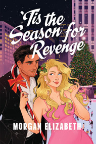 'Tis the Season for Revenge by Morgan Elizabeth, 9781454965794