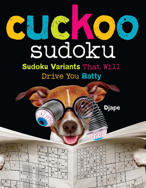 Cuckoo Sudoku (Sudoku Variants That Will Drive You Batty) - 9781454970200 by Djape