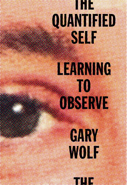 The Quantified Self (Learning to Observe) by Gary Wolf, 9781523527922