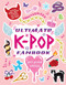 Unauthorized Ultimate K-Pop Fanbook (Girl Group Edition) by Workman Publishing, 9781523536375