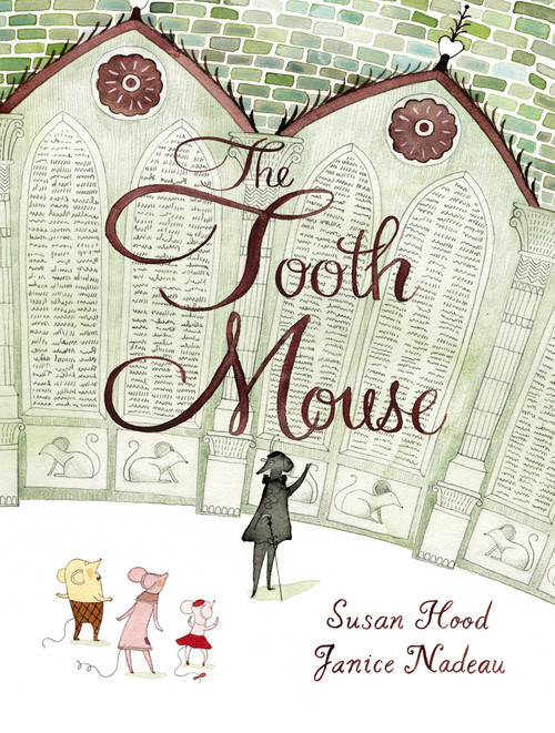 The Tooth Mouse - 9781525315664 by Susan Hood, Janice Nadeau