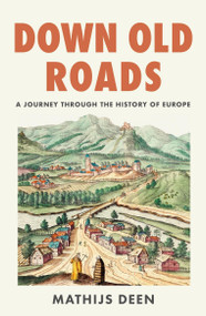 Down Old Roads by Mathijs Deen, 9781529438796