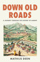 Down Old Roads by Mathijs Deen, 9781529438796