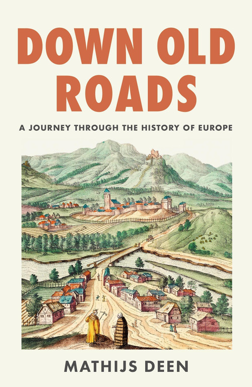 Down Old Roads by Mathijs Deen, 9781529438796