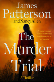 The Murder Trial (A Thriller) - 9781538758519 by James Patterson, Nancy Allen, 9781538758519