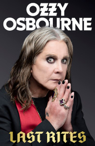 Last Rites - 9781538778074 by Ozzy Osbourne, Chris Ayres