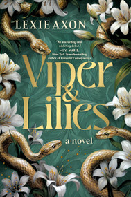 Viper & Lilies (Limited Deluxe Edition) by Lexie Axon, 9781538778241