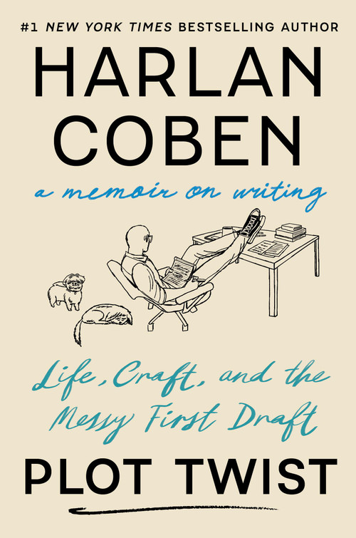 Plot Twist (Life, Craft, and the Messy First Draft: A Memoir on Writing) - 9781538784624 by Harlan Coben, 9781538784624