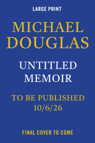 Michael Douglas Memoir - 9781538786505 by Michael Douglas, 9781538786505