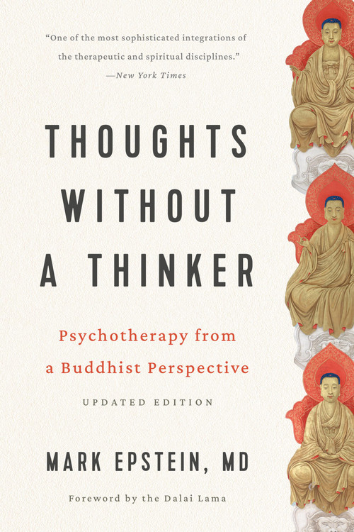 Thoughts without a Thinker (Psychotherapy from a Buddhist Perspective) by Mark Epstein, 9781541609556