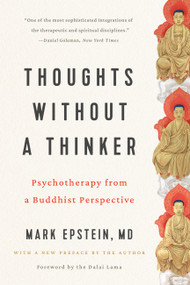 Thoughts without a Thinker (Psychotherapy from a Buddhist Perspective) by Mark Epstein, 9781541609556