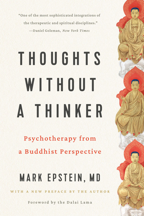 Thoughts without a Thinker (Psychotherapy from a Buddhist Perspective) by Mark Epstein, 9781541609556