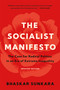 The Socialist Manifesto (The Case for Radical Politics in an Era of Extreme Inequality) by Bhaskar Sunkara, 9781541609563