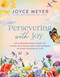 Persevering with Joy (An 8-Session Bible Study on Living with Peace and Contentment in Every Season of Life) by Joyce Meyer, 9781546011101