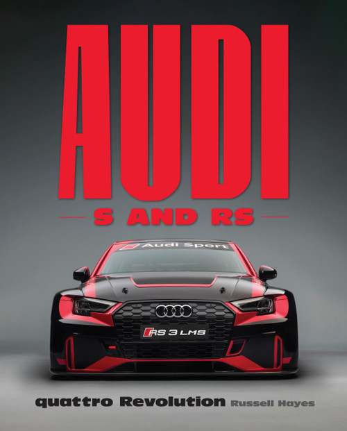 Audi S and RS (quattro Revolution) by Russell Hayes, 9781577157656