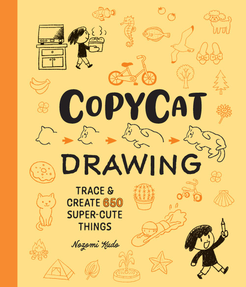 Copycat Drawing (Trace and Create 650 Super-Cute Things) by Nozomi Kudo, 9781577159315