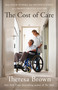 The Cost of Care (How Four Nurses Put Patients First in a Profit-Driven System) by Theresa Brown, 9781643757391