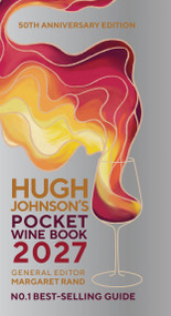 Hugh Johnson's Pocket Wine Book 2027 (50th Anniversary Edition) by Margaret Rand, 9781784728748