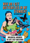 Why Do I Get Butterflies In My Stomach? (Biological Answers to Life's Key Questions) by Ken Okona-Mensah, 9781788406574