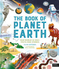 The Book of Planet Earth (Our World in 500+ Facts and Stories) by Clive Gifford, Paul Boston, 9781805700678