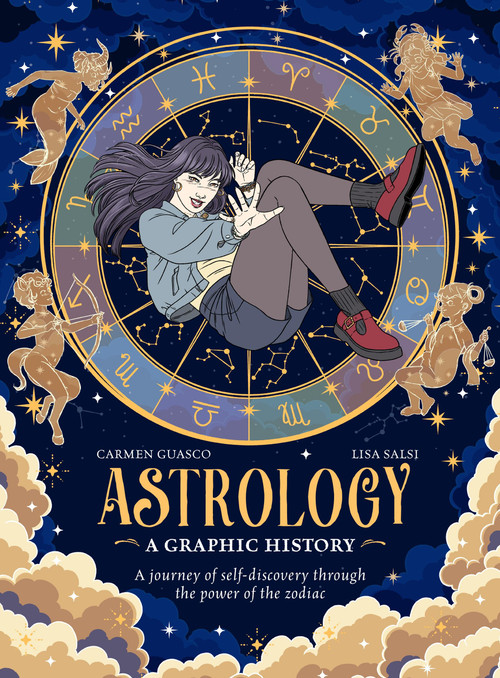 Astrology: A Graphic History (A journey of self-discovery through the power of the zodiac) by Carmen Guasco, Lisa Salsi, 9781805704898
