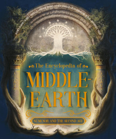 The Encyclopedia of Middle-earth by Damien Bador, Vivien Stocker, Coralie Potot, Dominique Vigot, 9781805705437