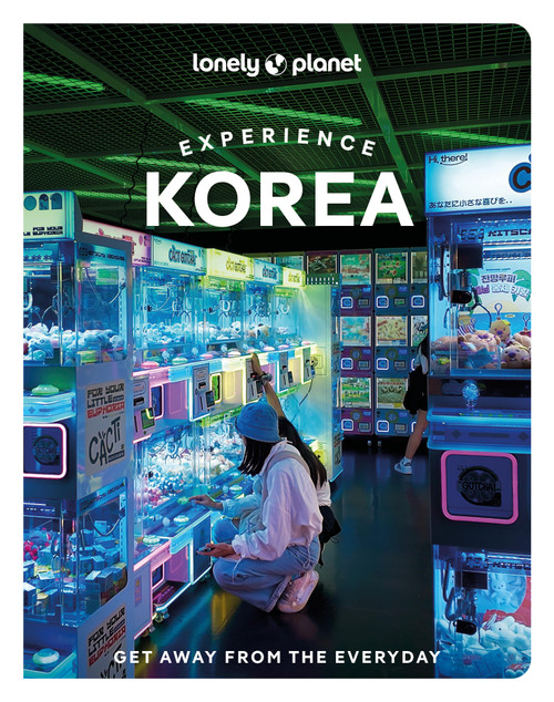 Lonely Planet Experience Korea by Simon Richmond, Ann Babe, Marco Ferrarese, Phillip Tang, Charles Usher, 9781837588305