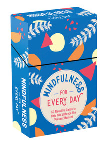 Mindfulness for Every Day (52 Beautiful Cards and Booklet to Help You Embrace the Present Moment) by Summersdale Publishers, 9781837999484
