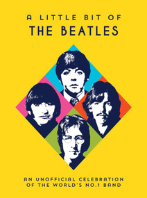 A Little Bit of The Beatles (An Unofficial Celebration of the World's No.1 Band) by Summersdale Publishers, 9781837999514