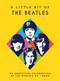 A Little Bit of The Beatles (An Unofficial Celebration of the World's No.1 Band) by Summersdale Publishers, 9781837999514
