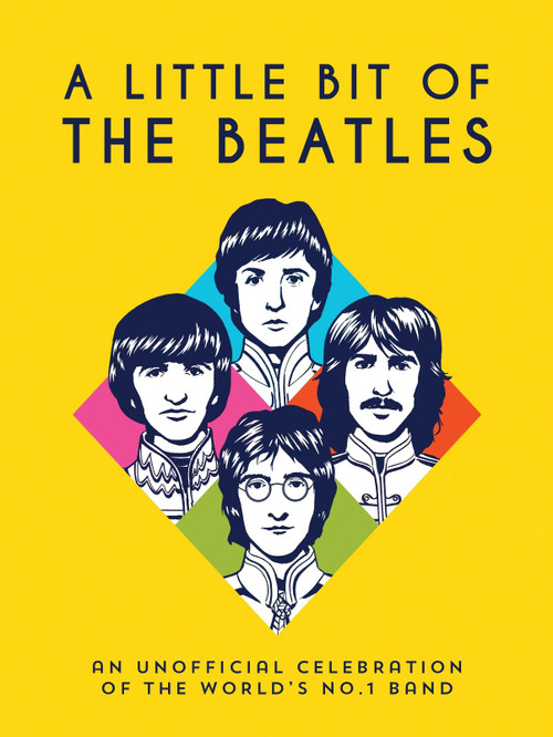 A Little Bit of The Beatles (An Unofficial Celebration of the World's No.1 Band) by Summersdale Publishers, 9781837999514