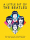 A Little Bit of The Beatles (An Unofficial Celebration of the World's No.1 Band) by Summersdale Publishers, 9781837999514