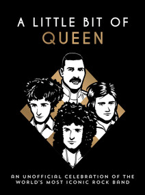 A Little Bit of Queen (An Unofficial Celebration of the World's Most Iconic Rock Band) by Summersdale Publishers, 9781837999538