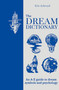 The Dream Dictionary (An A - Z Guide to Dream Symbols and Psychology) by Eric Ackroyd, 9781841816852