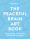 The Peaceful Brain Art Book (55 self-soothing art exercises for ADHD, Autistic Overwhelm and Anxiety) by Demi Dawkins, 9781846017421