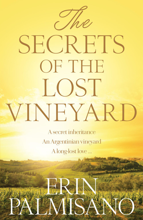 The Secrets of the Lost Vineyard by Erin Palmisano, 9781869718732