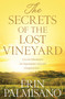 The Secrets of the Lost Vineyard by Erin Palmisano, 9781869718732