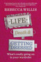 Life, Death and Getting Dressed (What's really going on in your wardrobe) by Rebecca Willis, 9781915780874