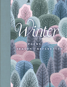 Winter (Poems for the Season of Reflection) by Editors of Wellfleet Press, Nadia Grapes, 9798317900700