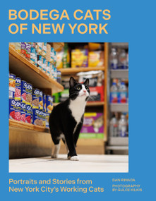 Bodega Cats of New York (Portraits and Stories from New York City's Working Cats) by Dan Rimada, 9798317901585