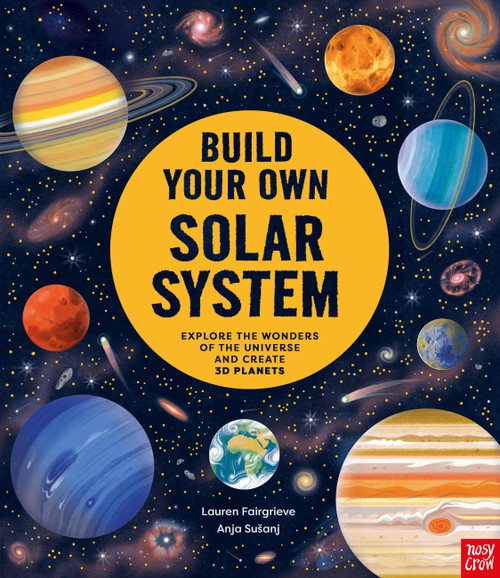 Build Your Own Solar System by Lauren Fairgrieve, Anja Sušanj, 9798887773056