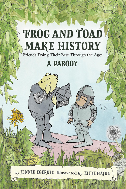 Frog and Toad Make History [A Parody] (Friends Doing Their Best Through the Ages) by Jennie Egerdie, Ellie Hajdu, 9798894143743