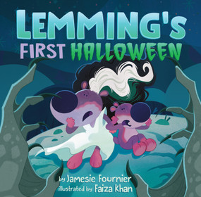 Lemming's First Halloween by Jamesie Fournier, Faiza Khan, 9781772276602