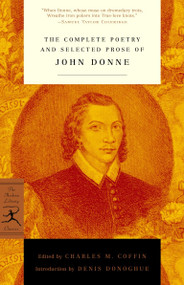 The Complete Poetry and Selected Prose of John Donne by John Donne, Denis Donoghue, Charles M. Coffin, 9780375757341