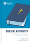 Biblical Authority (Submitting to the Scriptures for Matters of Life and Faith) by Andrew M. Davis, 9798384541257
