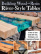 Building Wood and Resin River-Style Tables (A Step-by-Step Guide with Tips, Techniques, and Inspirational Designs) by Bradlyn Zimmerman, 9781497103023