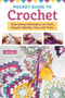 Pocket Guide to Crochet (Take-Along Information on Tools, Popular Stitches, Tips, and Tricks) by Jen Lucas, 9781639810727