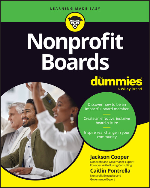 Nonprofit Boards For Dummies by Jackson Cooper, Caitlin Pontrella, 9781394413539