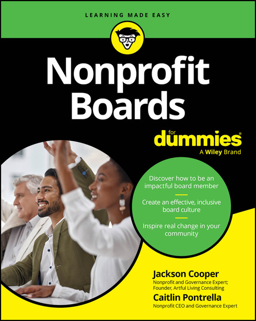 Nonprofit Boards For Dummies by Jackson Cooper, Caitlin Pontrella, 9781394413539